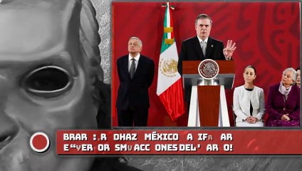 Ebrard: ¡Rechaza México calificar de “terrorismo” acciones del narco!