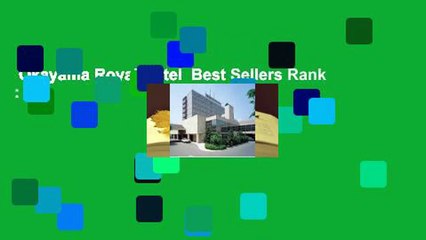 Okayama Royal Hotel  Best Sellers Rank : #1