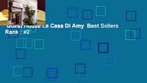 Guest House La Casa Di Amy  Best Sellers Rank : #2