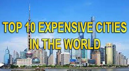 2021 में विश्व के सबसे महंगे टॉप-10 शहरों की लिस्ट आई सामने, नहीं है एक भी अमेरिकी शहर