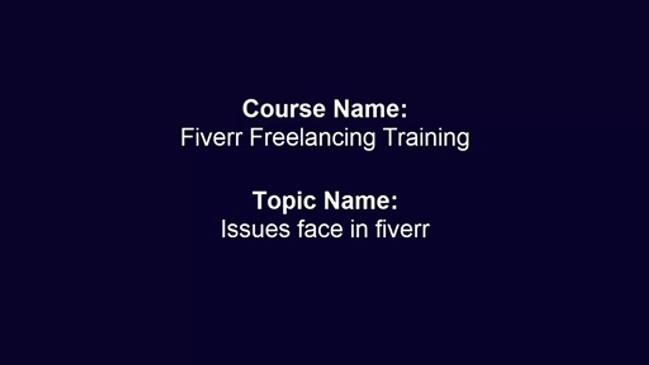 Topic#2 Issues Face In Fiverr Fiverr Freelancing Training By LWE (1)