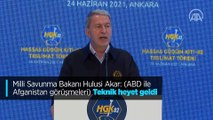 Milli Savunma Bakanı Hulusi Akar: (ABD ile Afganistan görüşmeleri) Teknik heyet geldi