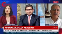 Saygı Öztürk: 'Korkmaz Karaca, Sezgin Baran Korkmaz'ın aracını kullandığını doğruladı'