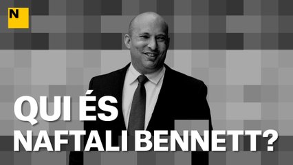 Qui és Naftali Bennett, el nou primer ministre d’Israel?