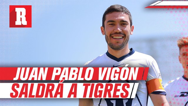 Juan Pablo Vigón saldrá a Tigres; ya hay acuerdo entre clubes
