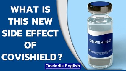 下载视频: Possible side effect of Covishield/AstraZeneca vaccine: Guillain-Barre Syndrome | Oneindia News