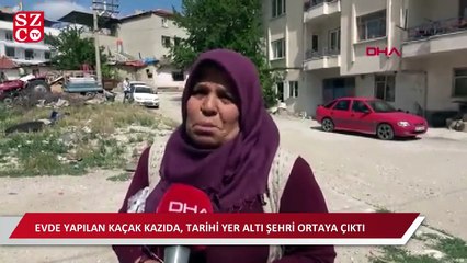 Evde yapılan kaçak kazıda, tarihi yeraltı şehri ortaya çıktı