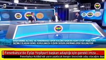 Fenerbahçe'de Eyüp Yeşilyurt başkan adaylığı için gerekli imza şartını sağlayamadı