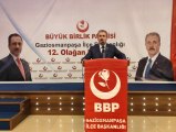 BBP Genel Başkanı Destici, Gaziosmanpaşa 12.Olağan İlçe Kongresi'nde konuştu