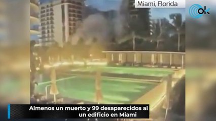 Al menos un muerto y 99 desaparecidos al derrumbarse un edificio en Miami