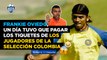 Frankie Oviedo, el día que le tocó pagar para llegar a la concentración de la Selección Colombia I Historias de Nuestra Sele ⚽