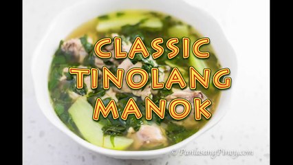 Classic Tinolang Manok | Chicken Tinola Recipe | Panlasang Pinoy
