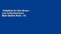 Hotellerie Du Bas-Breau - Les Collectionneurs  Best Sellers Rank : #2