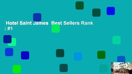 Hotel Saint James  Best Sellers Rank : #1