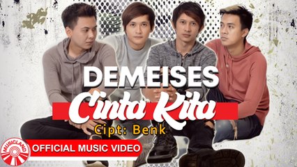Demeises - Cinta Kita [Official Music Video HD]