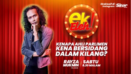 Kenapa ahli Parlimen kena bersidang dalam kilang?