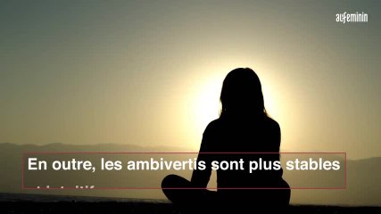 Ni introvertie, ni extravertie, et si vous étiez une personne ambivertie