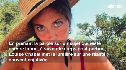 Louise Chabat dévoile son corps post-partum