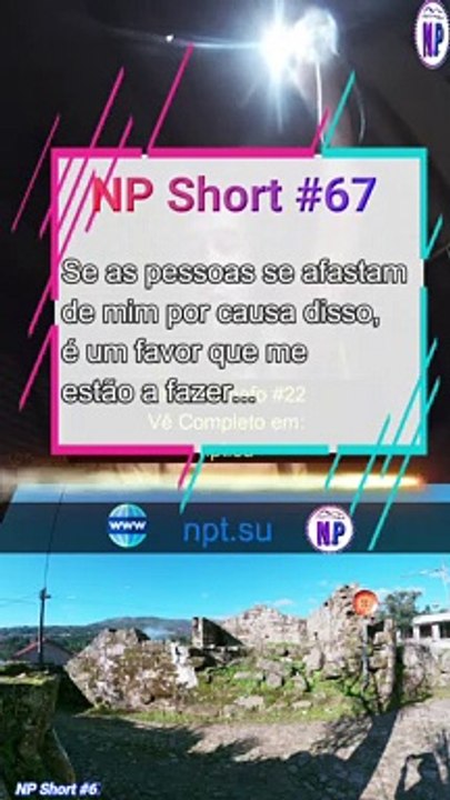 NP Short #67 | Se as pessoas se afastam de mim por causa disso, é um favor que me estão a fazer...
