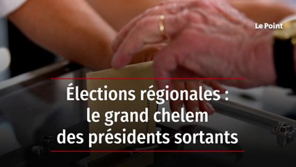 LPHD 2250 - Élections régionales : le grand chelem des présidents sortants