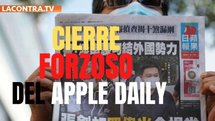 Cierre forzoso del único periódico anticomunista de Hong Kong ante las presiones de China