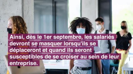 Le masque devient obligatoire en entreprise
