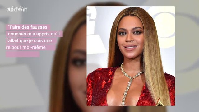 Beyoncé se confie sur ses fausses couches