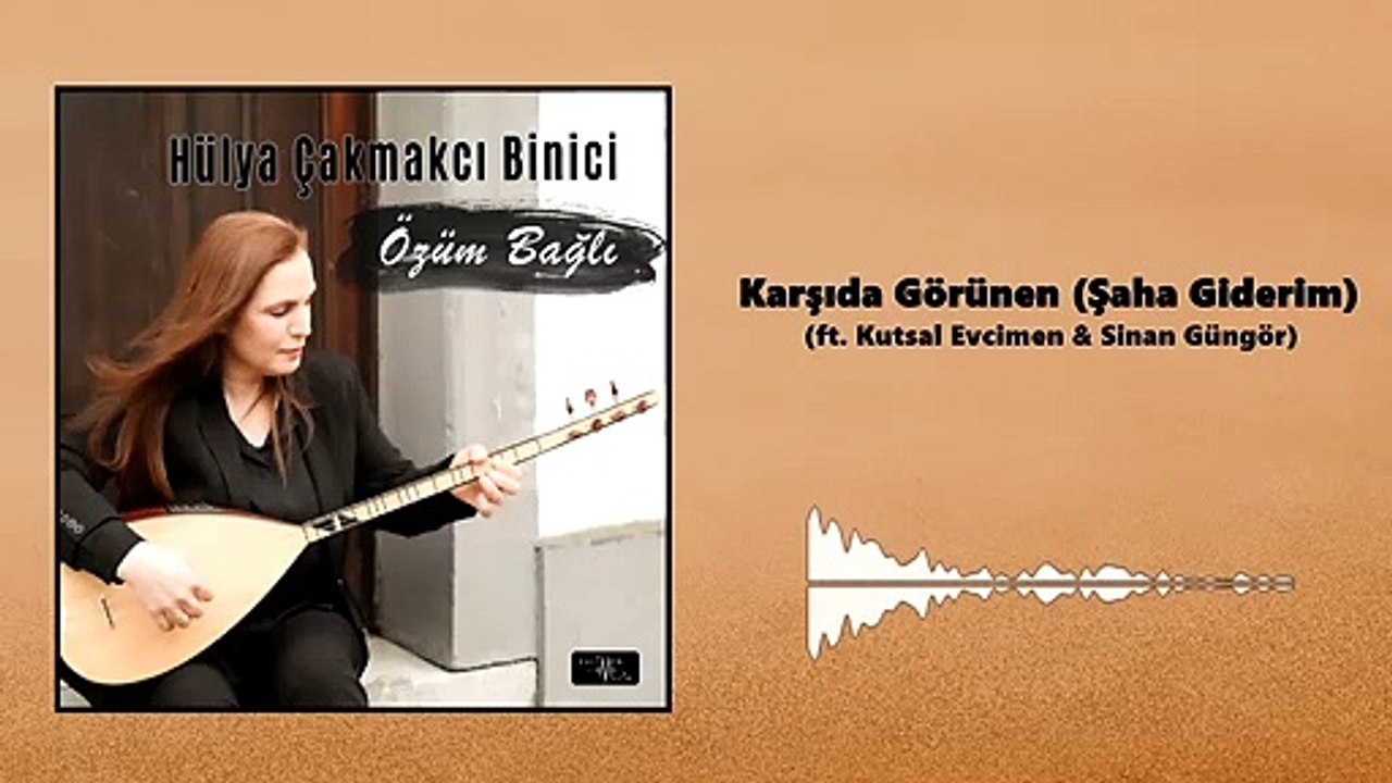 Hülya Çakmakcı Binici - Karşıda Görünen ft. Kutsal Evcimen & Sinan Güngör (Official Audio)