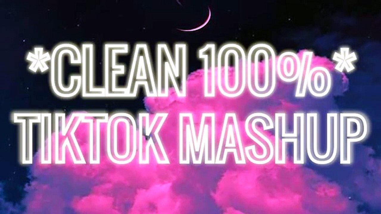 Longest ☁️ (100% Clean) Tiktok Mashup ☁️