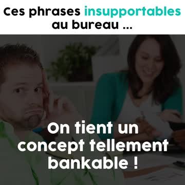 Ces phrases insupportables au bureau