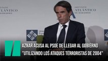 Aznar acusa al PSOE de llegar al Gobierno 