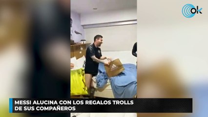 Messi alucina con los regalos trolls de sus compañeros