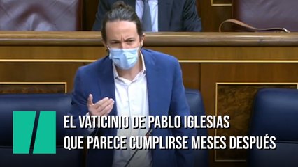 El vaticinio de Pablo Iglesias que se cumple meses después