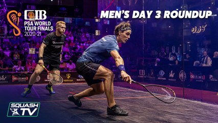 Squash: CIB PSA World Tour Finals 2020-21 - Men's Day 3 Roundup