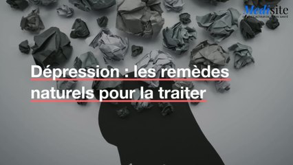Dépression : les remèdes naturels pour la traiter