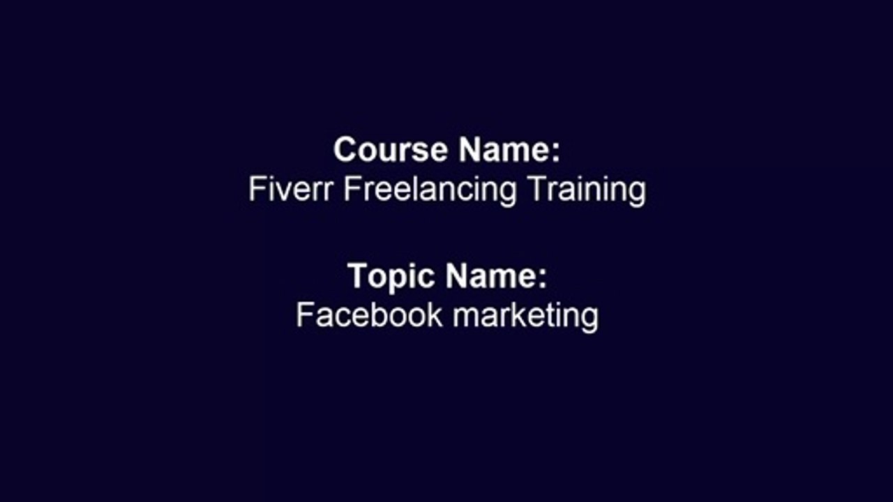 Topic#4 Facebook Marketing Fiverr Freelancing Training