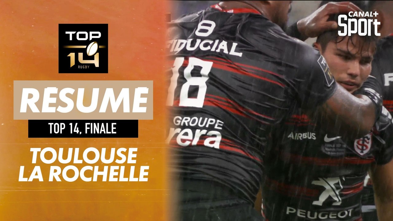 Le résumé de Toulouse / La Rochelle - Finale Top 14 2021 ...