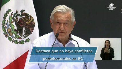 Pese a hechos de violencia, AMLO afirma que elecciones en BC fueron pacíficas