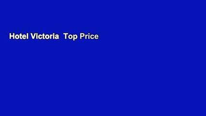 Hotel Victoria  Top Price