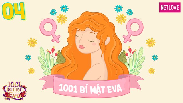 1001 Bí Mật Eva - Phần 2 - Tập 04