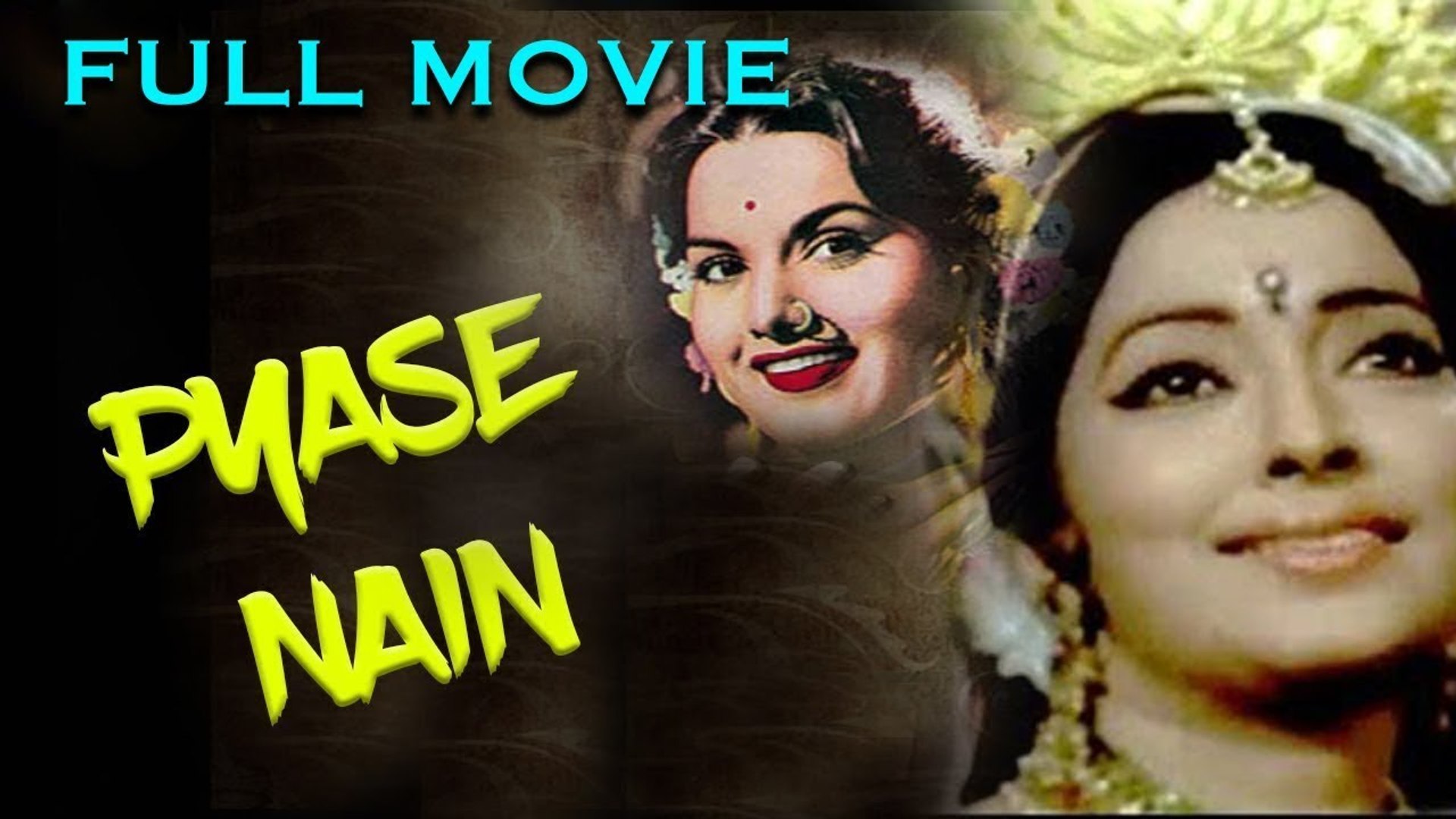 Pyase Nain | Full Hindi Movie | Kanan Koashal Yuvraj | HD Movie - video  Dailymotion