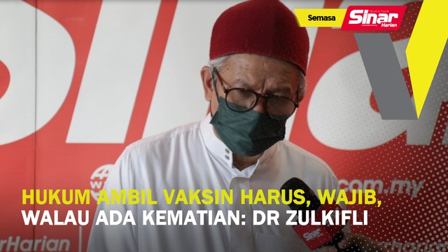 Hukum ambil vaksin harus, wajib, walau ada kematian: Dr Zulkifli