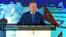 Cumhurbaşkanı Erdoğan: Erken seçimin tarihi belli, Haziran 2023