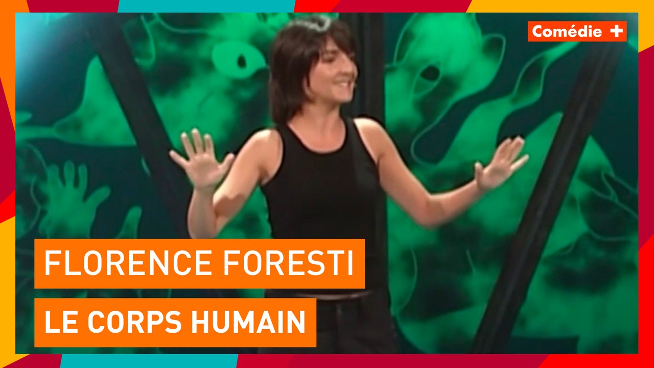 Florence Foresti - Le corps humain - Comédie+