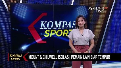 Tanpa Mount dan Chilwell, Inggris Bersiap Hadapi Jerman