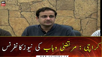 Karachi: Murtaza Wahab's news conference
