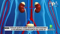 Essalud alerta sobre severos daños al riñón como consecuencia del COVID-19