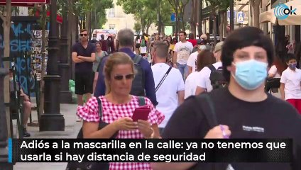Adiós a la mascarilla en la calle: ya no tenemos que usarla si hay distancia de seguridad