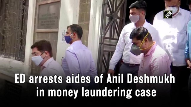 ED arrests aides of Anil Deshmukh in money laundering case
