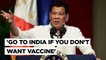 ‘Take Vaccine Or Go To India, US’ Says Philippines President Rodrigo Duterte